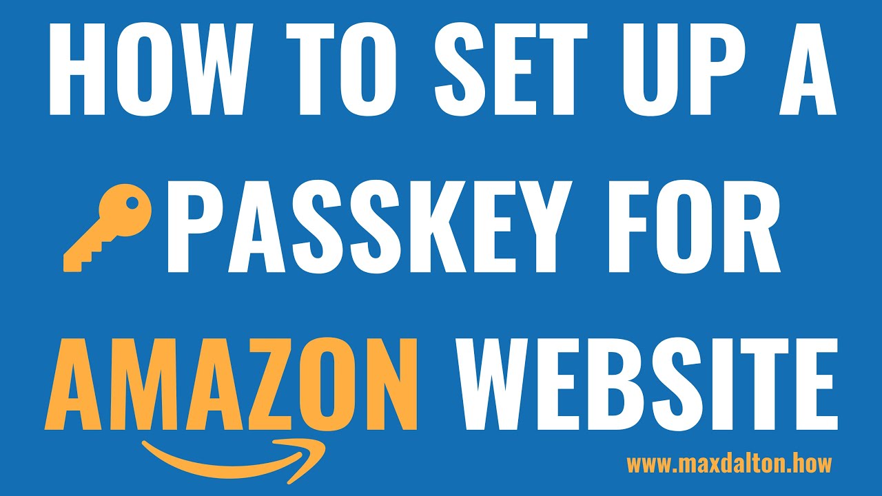 How to set up a passkey for amazon website youtube