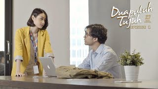 Dua Puluh Tujuh | Web Series | 28/02/2020 | Eps 1