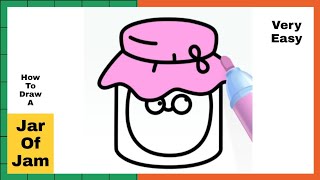 How To Draw A Cartoon Jar Of Jam And Colour The Picture | Easy Drawing | Drawing Steps 101