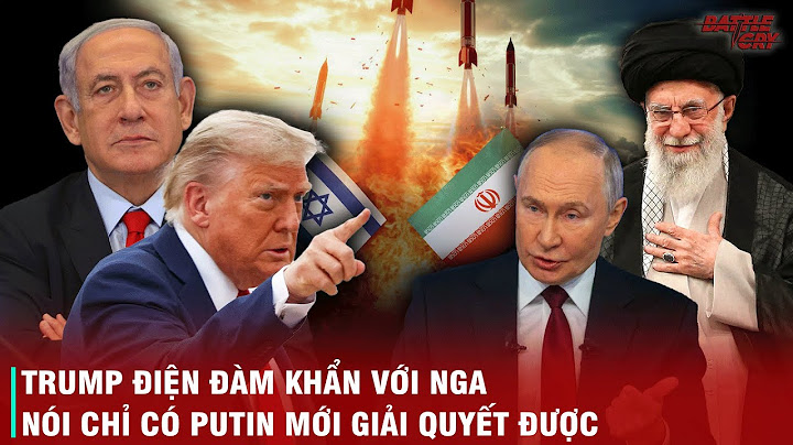 NGA, MỸ ĐÃ CHÍNH THỨC NHẢY VÀO CUỘC CHIẾN IRAN - ISRAEL, ÔNG PUTIN SẼ TUNG NƯỚC CỜ GÌ TIẾP THEO?
