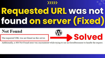 The requested URL was not found on this server  - WordPress Error Fixed
