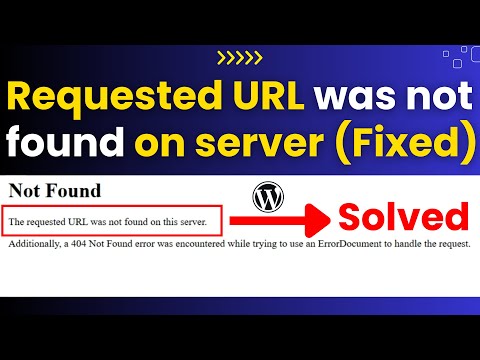 The requested URL was not found on this server  - WordPress Error Fixed