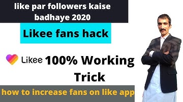 How To Get Free Likee App Followers | How To increase Likee App Followers | Get Likee App Fans 2020