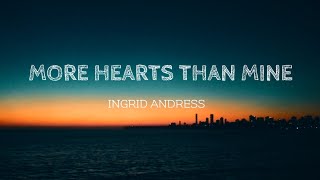 Ingrid Andress - More Hearts Than Mine (Lyrics)