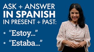 Learn to answer in Spanish: ¿Qué estás haciendo? ¿Qué estabas haciendo? - estoy & estaba