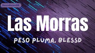 Peso Pluma, Blessd - Las Morras  (Lyrics) | SOUND TOWN