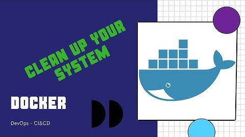 Docker in less than a minute - 🐋 Cleanup your system with one command and get your space free 🐋