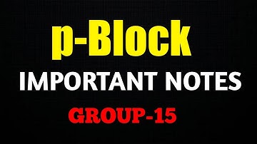 p-Block Elements | Group 15 | IMPORTANT NOTES | JEE MAIN | NEET JEE ADVANCED | CBSE