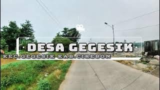 DESA GEGESIK - CIREBON