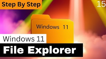 Windows 11 File Explorer Full Tutorial | Complete Guide to Manage Files Like a Pro