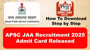 🔥 APSC JAA Admit Card 2025 OUT! | Step-by-Step Download Guide | Check Now!