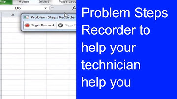 Problem Steps Recorder - get tech help easily