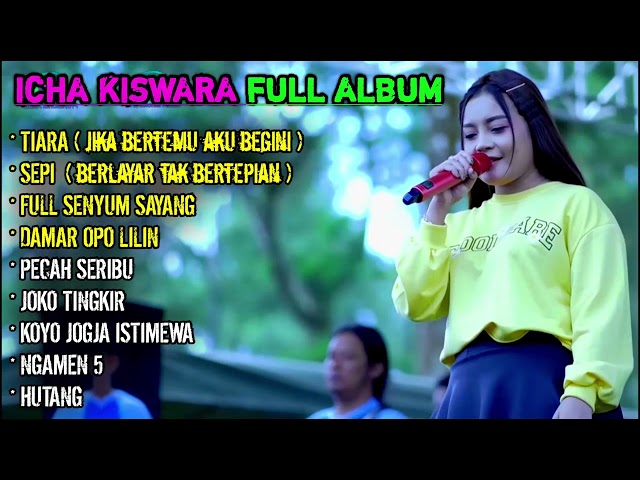 FULL ALBUM | ICHA KHISWARA - OM SAVANA, BERLAYAR TAK BERTEPIAN, TIARA , TERBARU 2022 VIRAL TIKTOK class=