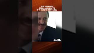 Lise Arkadaşı Erdoğanı Anlattı: 1145 Hüseyin Goncagül’ Resimi