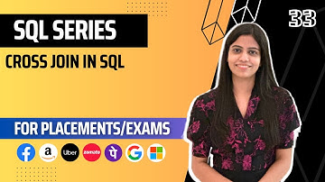 L33 : Cross Join in SQL | Complete SQL Course 2024 | Jobs | Placements