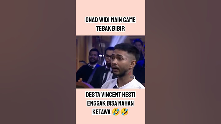 ONAD WIDI MAIN TEBAK BIBIR . DESTA VINCENT HESTI ENGGAK BISA BERHENTI KETAWA 🤣🤣