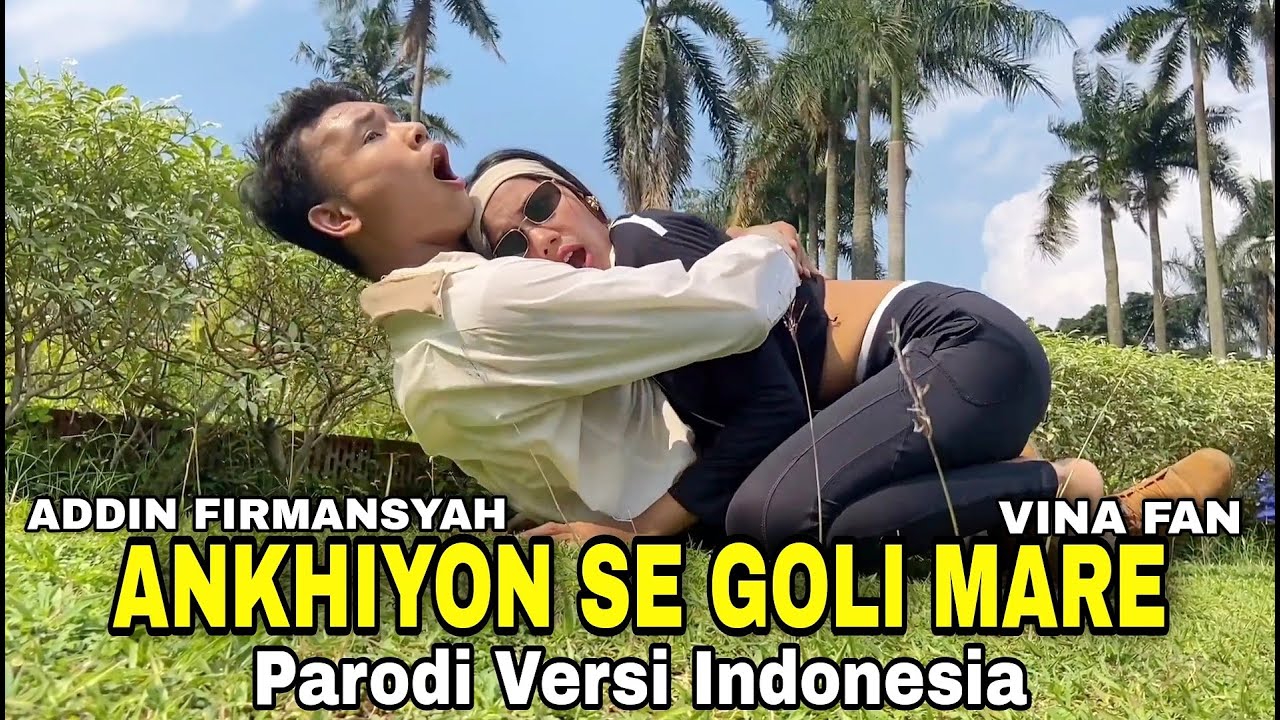 ANKHIYON SE GOLI MARE - Addin Firmansyah Parodi Recreate X Vina Fan || Govinda Raveena Tandon