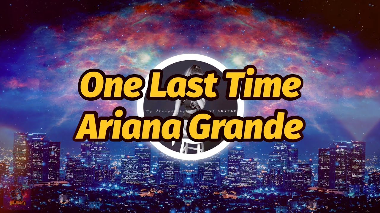 Ariana Grande One Last Time (Lyrics) YouTube