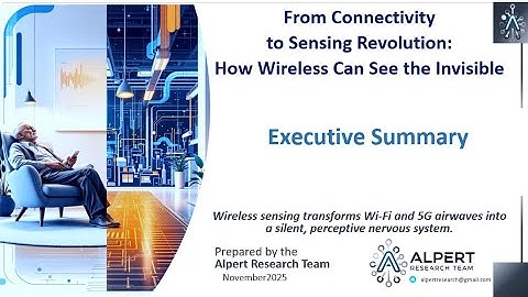 Executive Summary - From Connectivity to Sensing Revolution: How Wireless Can See the Invisible