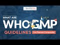 What are WHO GMP guidelines for pharmaceutical manufacturing?