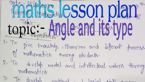 Angles Lesson Plan | Lesson plan on angle | Maths lesson plan | Angles | B.ed