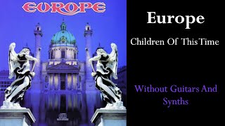 Europe - Children Of This Time (Guitar/Synth Backing Track)