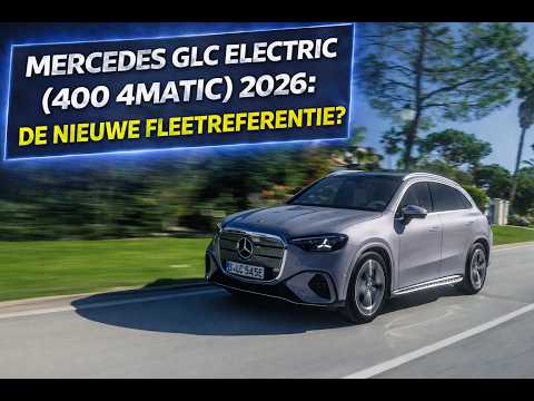 Mercedes GLC electric (400 4Matic) 2026: de nieuwe fleetreferentie?