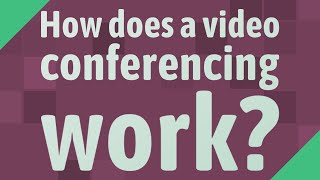 How does a video conferencing work? screenshot 3