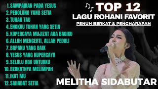 Download lagu Kumpulan Lagu Rohani Melitha Sidabutar Terpopuler | Sampaikan Pada YESUS, Penolong Yang Setia