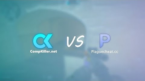 Plaguecheat.cc VS CompKiller.net