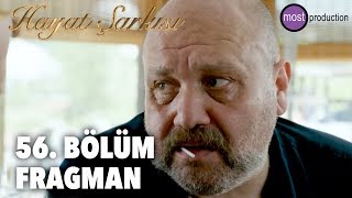 Hayat Şarkısı 56.Bölüm - Fragman