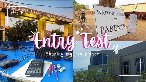 Entry Test At NED UNIVERSITY 📚 | Sharing my experience