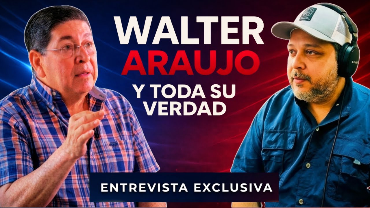 Walter Araujo habla sin filtros sobre Bukele y la oposición | Entrevista completa