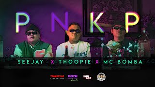 PNKP - SeeJay x MC Bomba x Thoopie (Official Music Video) (Tpakstyle Productions)