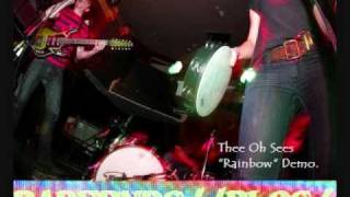 Thee Oh Sees- Rainbow Demo