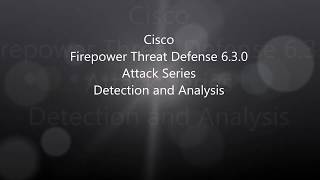 10 Cisco Firepower Threat Defense 63 Attack Series Detection And Analysis