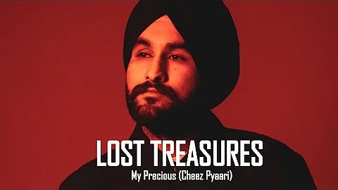 My Precious (Cheez Pyaari) - Amantej Hundal | Lost Treasures | Latest Punjabi Songs 2023
