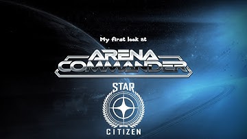 Star Citizen: My First Look at Arena Commander