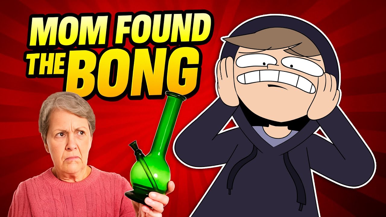 Моя мама нашла мой бонг