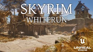 Whiterun - The Elder Scrolls V : Skyrim in UE5