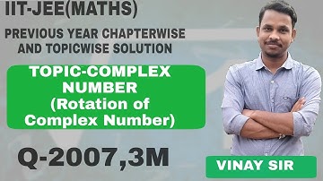 Q-2007,3M | IIT-JEE maths previous year solution Complex number (Rotation of Complex Number)