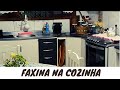 Limpando e organizando a COZINHA