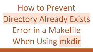 How to Prevent Directory Already Exists Error in a Makefile When Using mkdir