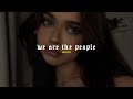 We Are The People Perfectly Slowed Reverb We Are The People Perfectly Slowed Reverb
