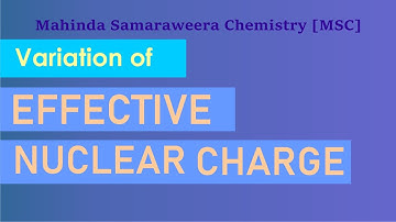 Variation of EFFECTIVE NUCLEAR CHARGE / Chemistry English medium