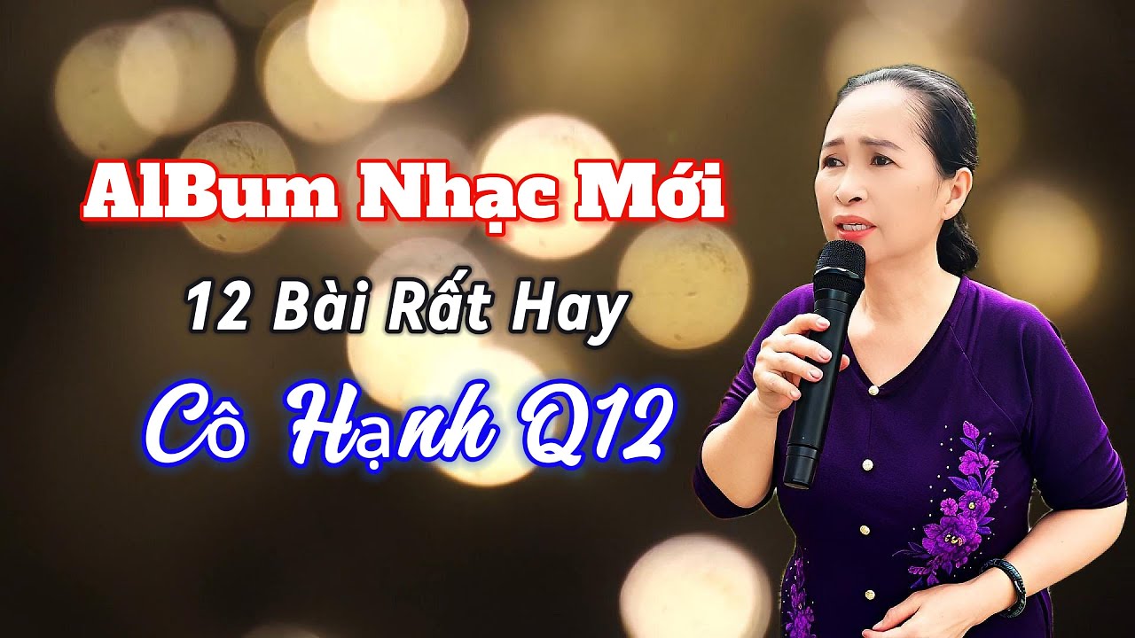 AlBum Nhạc - Mưa Đêm Tỉnh Nhỏ - Cô Hạnh Q12 
