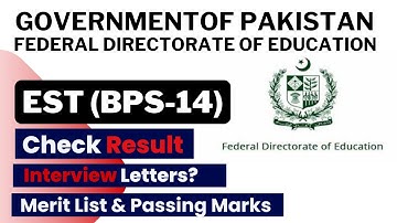 FDE EST BPS-14 Result Announced | Passing Marks | Interview Letters | Merit List | Check Your Marks|
