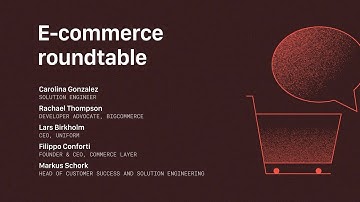 E-commerce roundtable with BigCommerce, Commerce Layer, & Uniform
