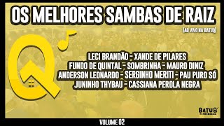 Batuq Samba De Raíz 2 Fundo De Quintal Xande Pilares Anderson Leonardo Sombrinha Leci