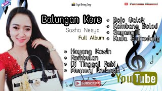 Full Album Sasha Nesya • Balungan Kere